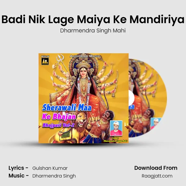 Badi Nik Lage Maiya Ke Mandiriya - Dharmendra Singh Mahi album cover 