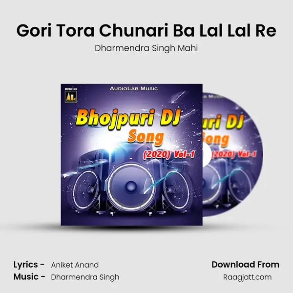 Gori Tora Chunari Ba Lal Lal Re - Dharmendra Singh Mahi album cover 