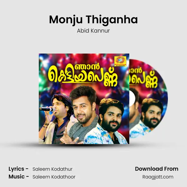 Monju Thiganha - Abid Kannur mp3 song