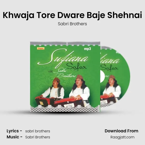 Khwaja Tore Dware Baje Shehnai - Sabri Brothers album cover 