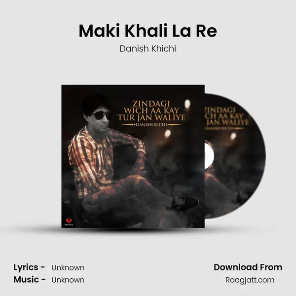 Maki Khali La Re mp3 song