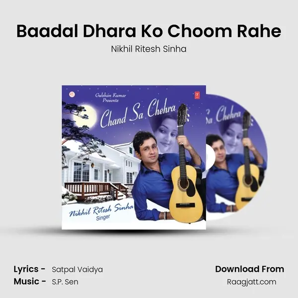 Baadal Dhara Ko Choom Rahe mp3 song