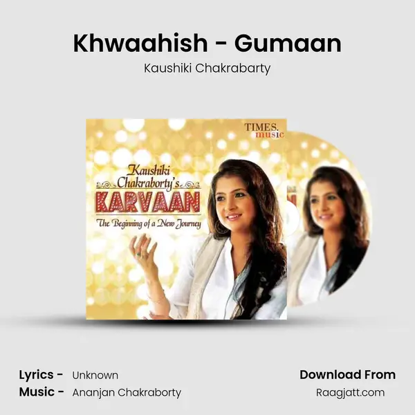 Khwaahish - Gumaan mp3 song