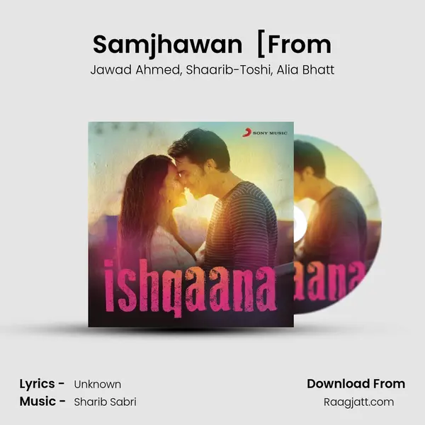 Samjhawan (Unplugged by Alia Bhatt) [From mp3 song