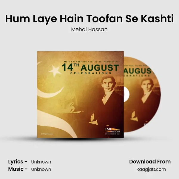 Hum Laye Hain Toofan Se Kashti - Mehdi Hassan mp3 song