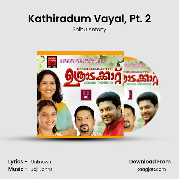 Kathiradum Vayal, Pt. 2 mp3 song