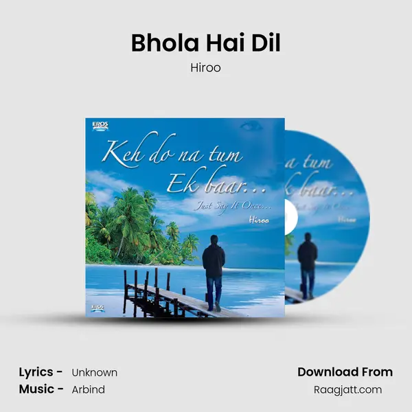 Bhola Hai Dil mp3 song