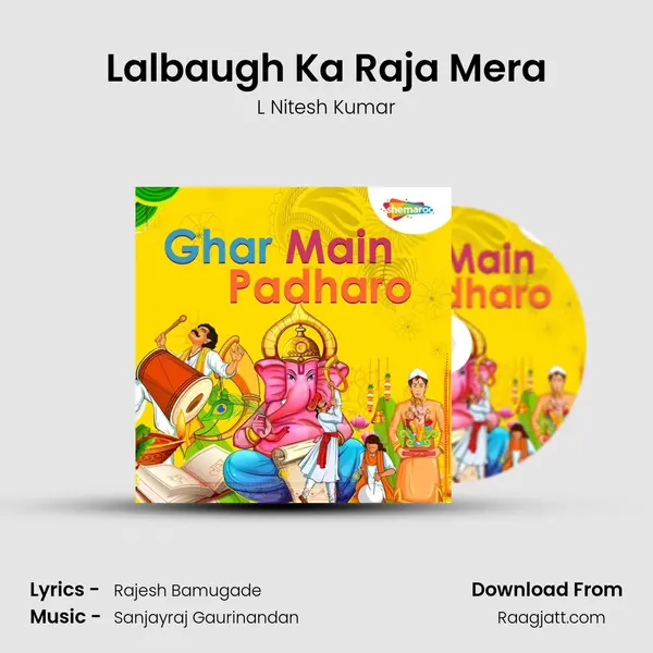 Lalbaugh Ka Raja Mera - L Nitesh Kumar album cover 