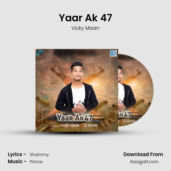 Yaar Ak 47 mp3 song