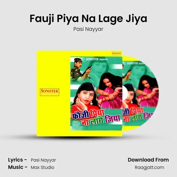 Fauji Piya Na Lage Jiya mp3 song