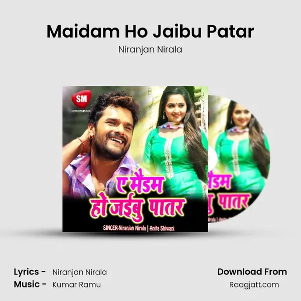 Maidam Ho Jaibu Patar mp3 song