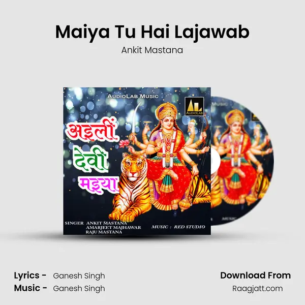 Maiya Tu Hai Lajawab - Ankit Mastana album cover 