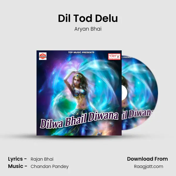 Dil Tod Delu mp3 song