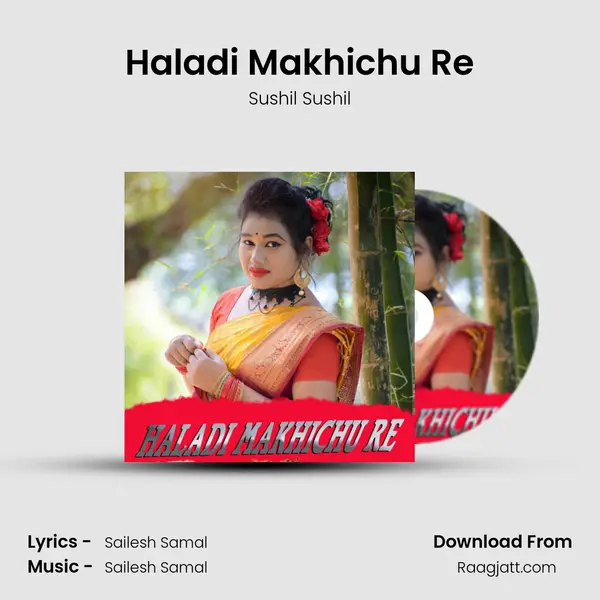 Haladi Makhichu Re mp3 song