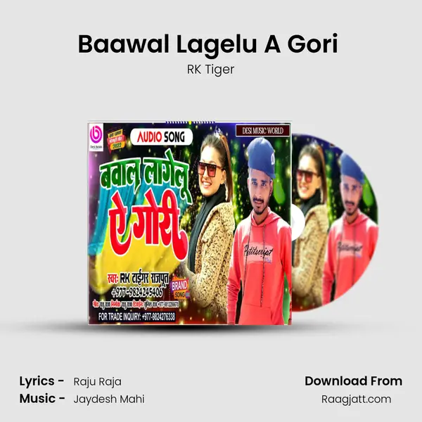 Baawal Lagelu A Gori ( Bhojpuri Song ) - RK Tiger album cover 