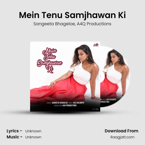 Mein Tenu Samjhawan Ki mp3 song