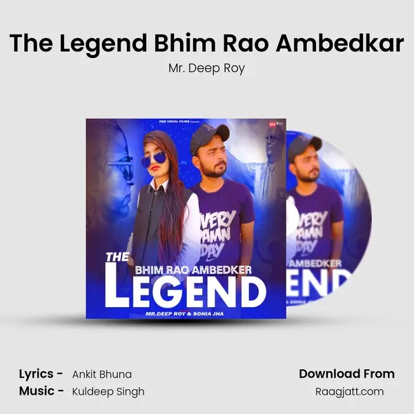 The Legend Bhim Rao Ambedkar - Mr. Deep Roy album cover 