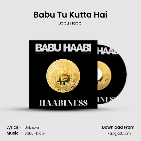 Babu Tu Kutta Hai mp3 song