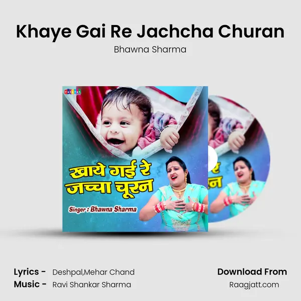 Khaye Gai Re Jachcha Churan - Bhawna Sharma album cover 