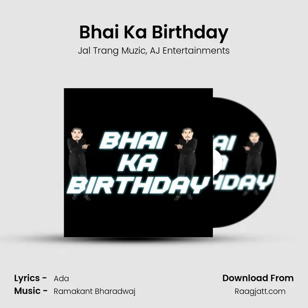 Bhai Ka Birthday - Jal Trang Muzic album cover 