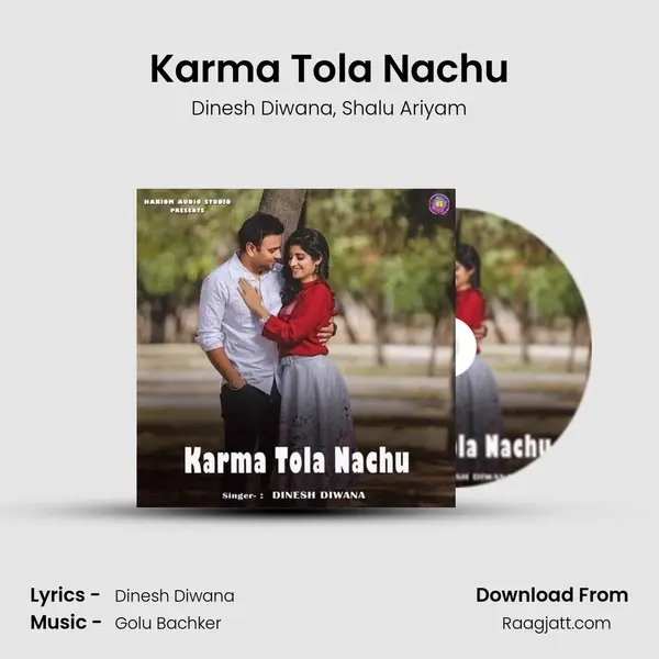 Karma Tola Nachu mp3 song