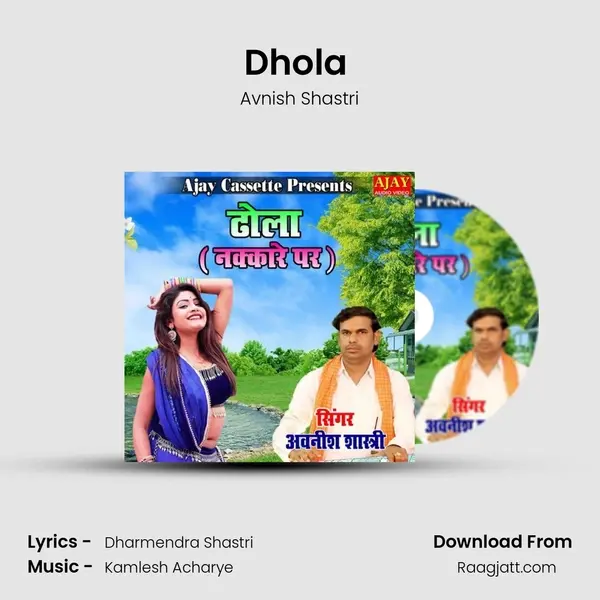 Dhola (Nakkare Par) mp3 song