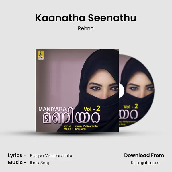 Kaanatha Seenathu mp3 song