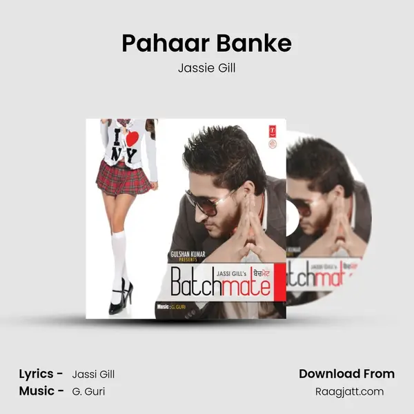 Pahaar Banke mp3 song