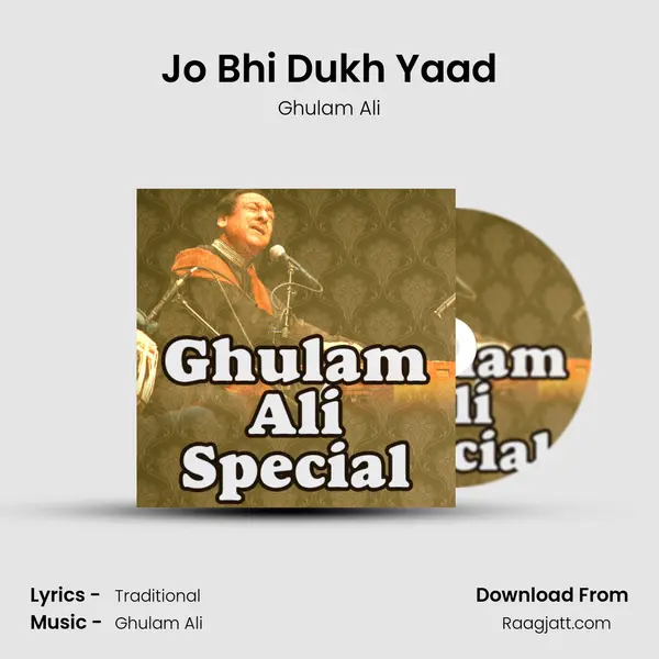 Jo Bhi Dukh Yaad - Ghulam Ali album cover 