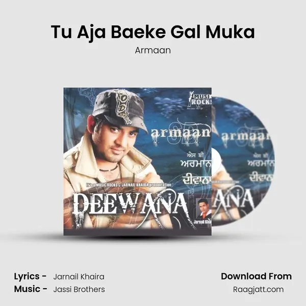 Tu Aja Baeke Gal Muka mp3 song