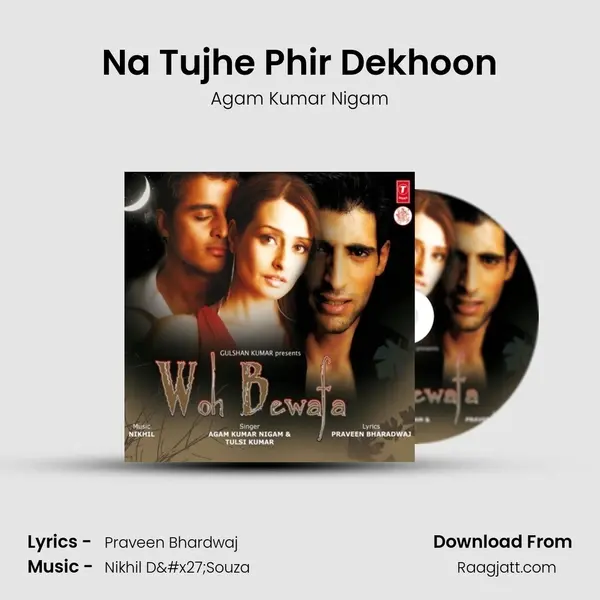 Na Tujhe Phir Dekhoon - Agam Kumar Nigam album cover 