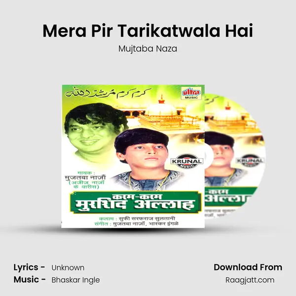 Mera Pir Tarikatwala Hai - Mujtaba Naza album cover 