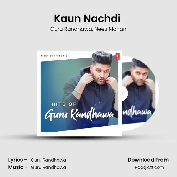 Kaun Nachdi (From Sonu Ke Titu Ki Sweety) mp3 song