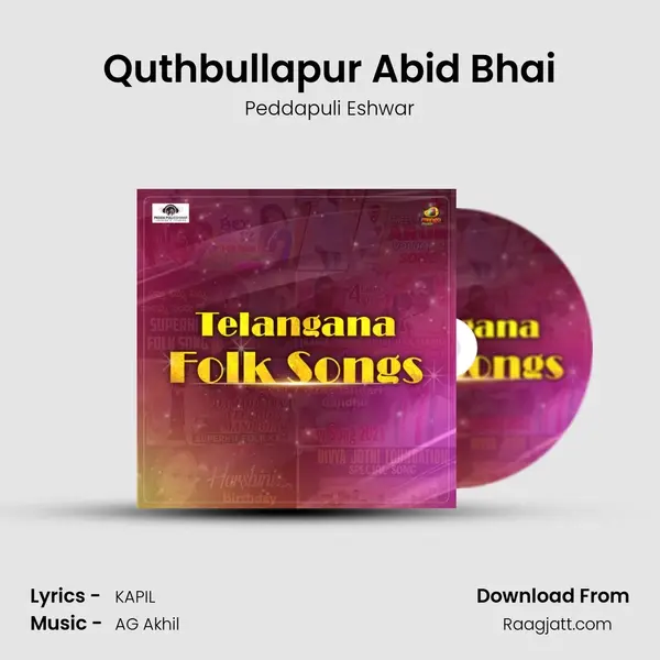 Quthbullapur Abid Bhai mp3 song