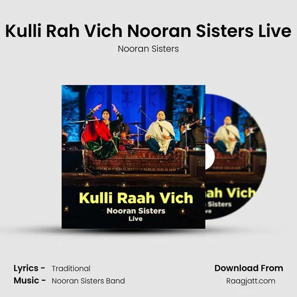 Kulli Rah Vich Nooran Sisters Live mp3 song