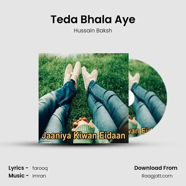 Teda Bhala Aye mp3 song