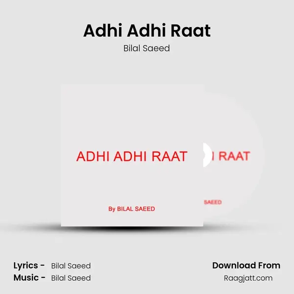 Adhi Adhi Raat - Bilal Saeed album cover 