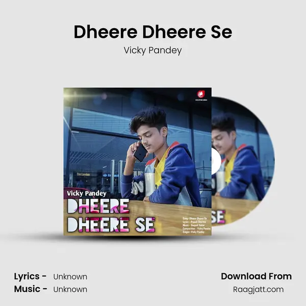 Dheere Dheere Se - Vicky Pandey album cover 