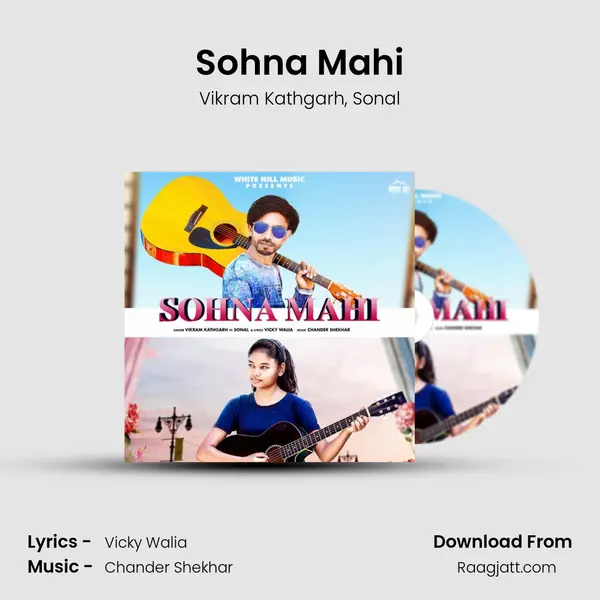 Sohna Mahi mp3 song