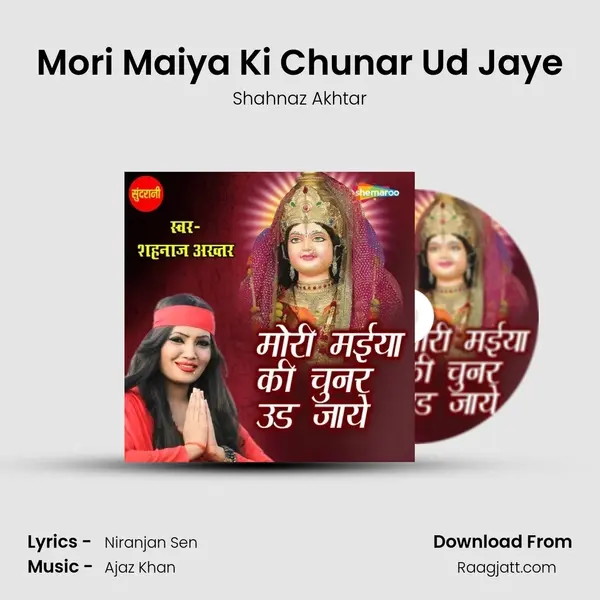 Mori Maiya Ki Chunar Ud Jaye - Shahnaz Akhtar album cover 