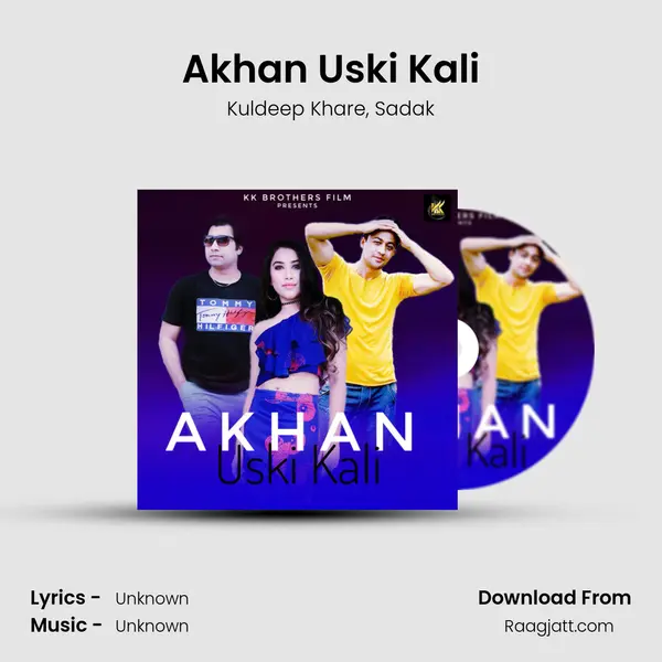 Akhan Uski Kali mp3 song