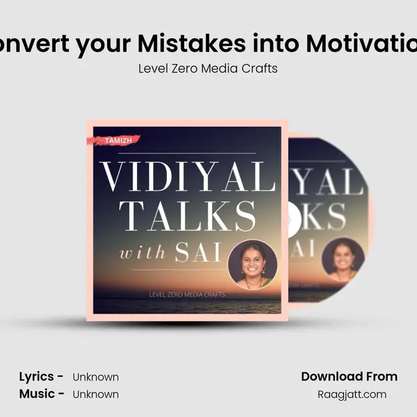 Convert your Mistakes into Motivation! mp3 song