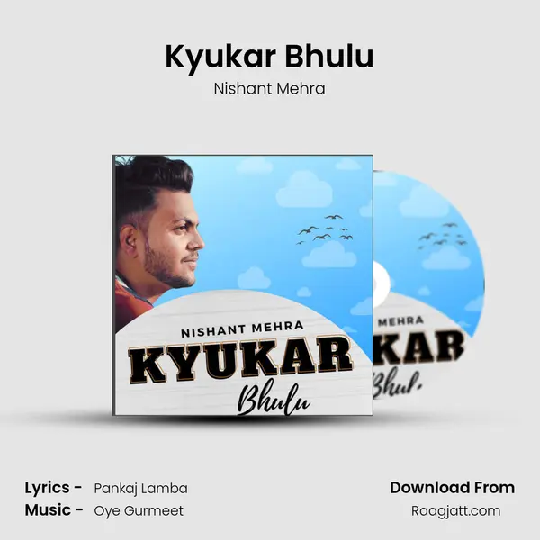 Kyukar Bhulu mp3 song