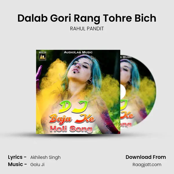 Dalab Gori Rang Tohre Bich - RAHUL PANDIT album cover 