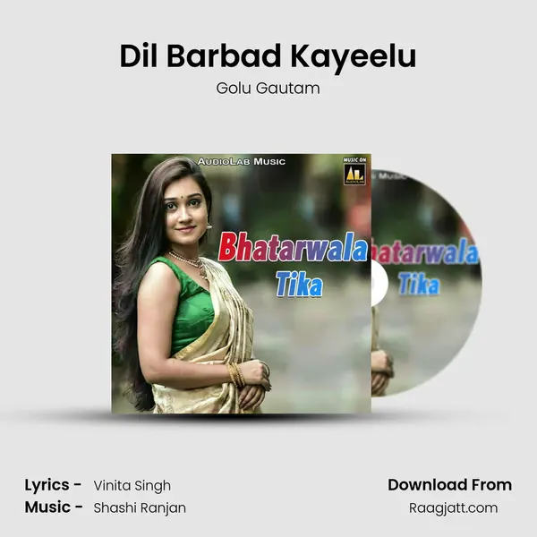 Dil Barbad Kayeelu mp3 song