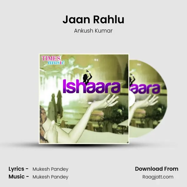 Jaan Rahlu - Ankush Kumar album cover 