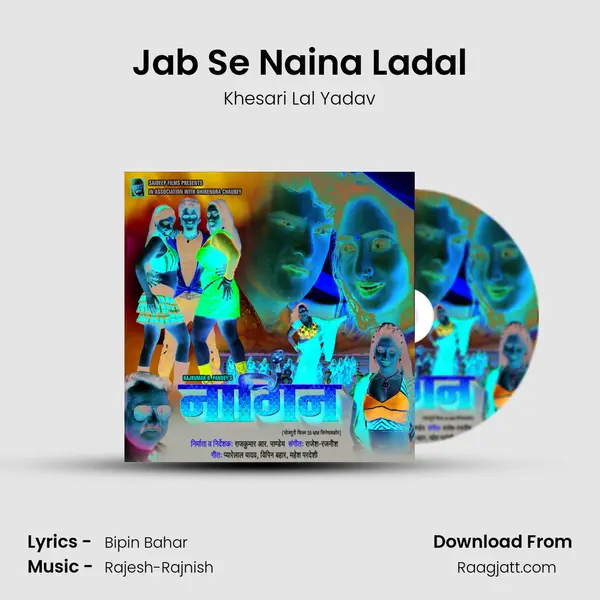 Jab Se Naina Ladal - Khesari Lal Yadav album cover 