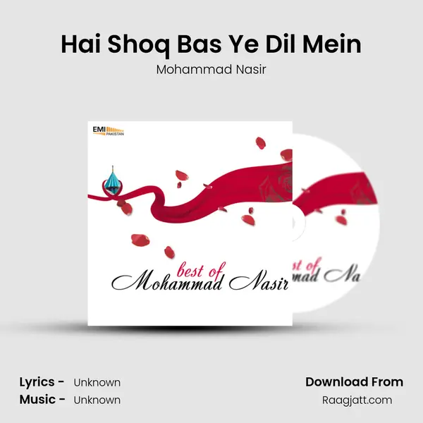 Hai Shoq Bas Ye Dil Mein - Mohammad Nasir album cover 