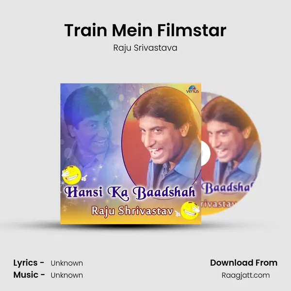 Train Mein Filmstar mp3 song