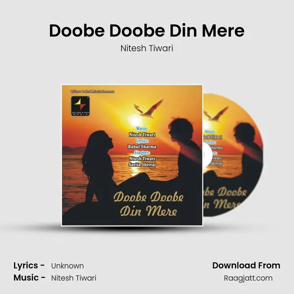 Doobe Doobe Din Mere - Nitesh Tiwari album cover 